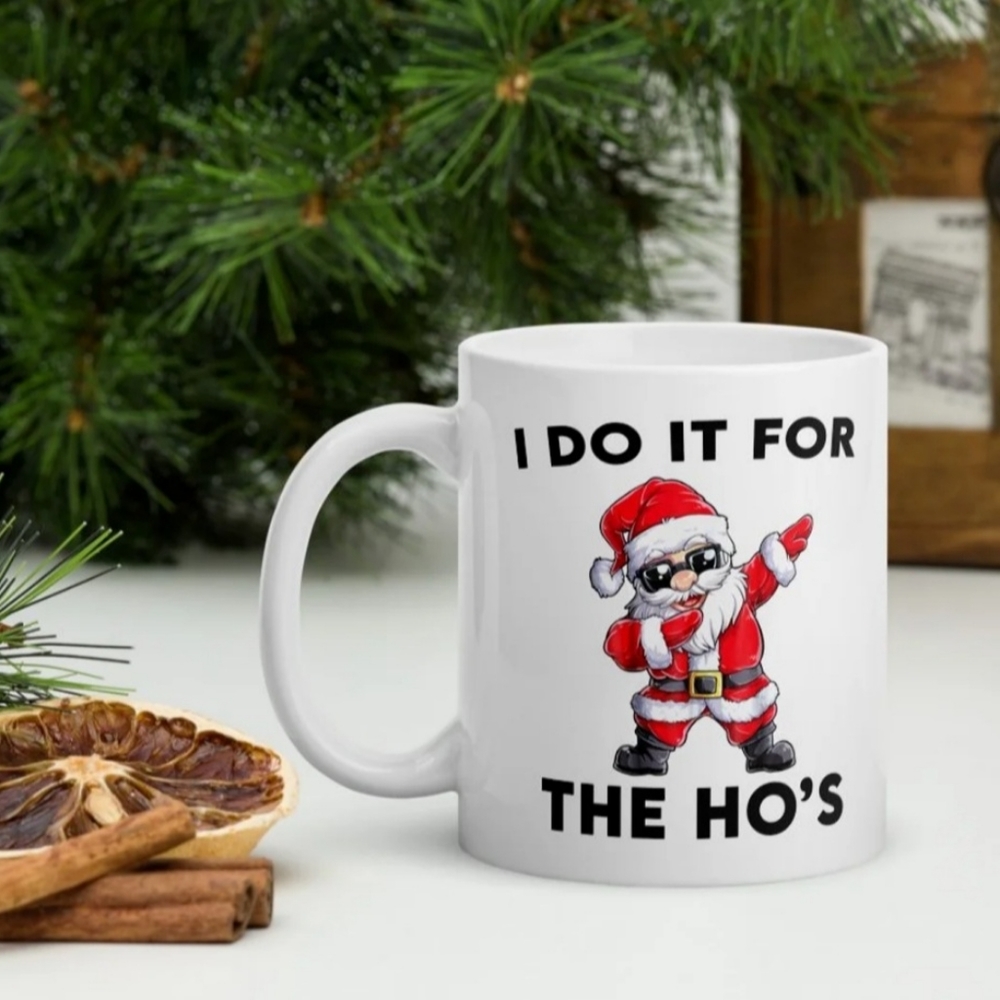 ❤NWT I Do It For The Ho's 11oz Ceramic Mug 🍺☕🎅
